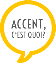Accent, c'est quoi?